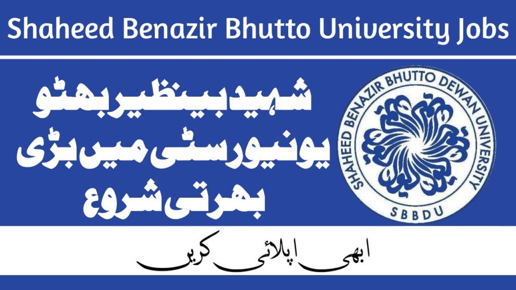 Shaheed Benazir Bhutto University Jobs Oct 2024