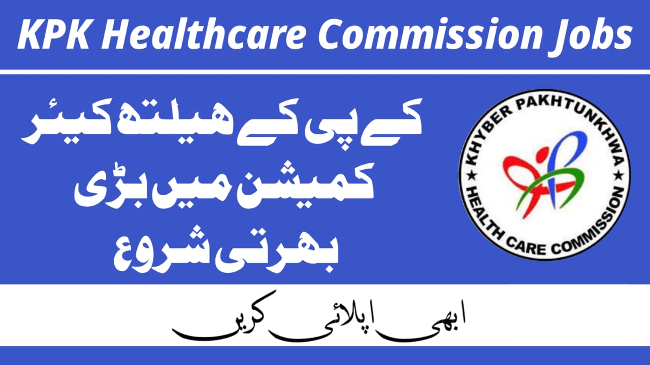 Khyber Pakhtunkhwa Healthcare Commission Jobs