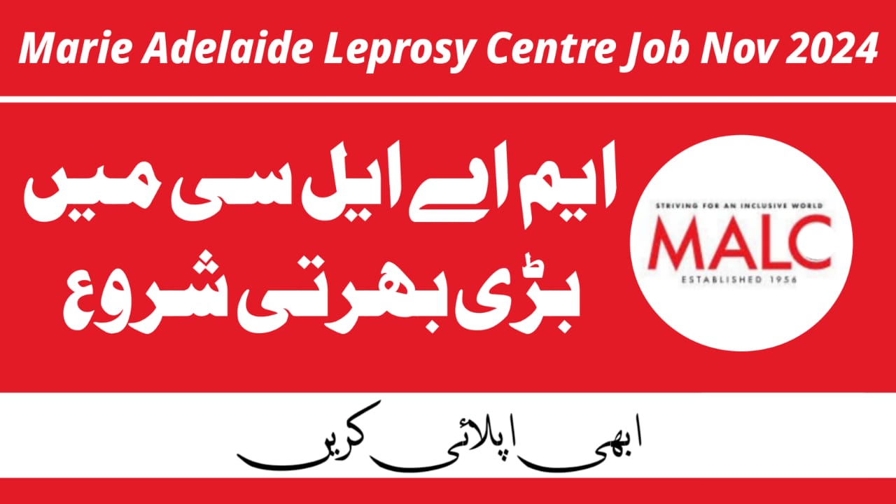 Marie Adelaide Leprosy Centre Job Nov 2024