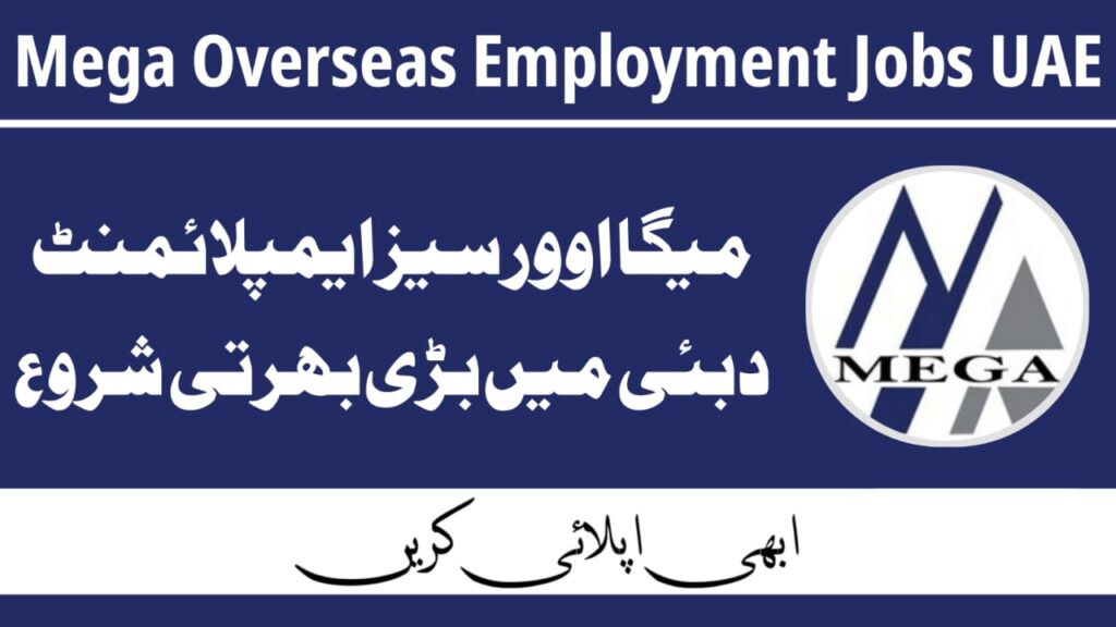 Mega Overseas Employment Recruiting Agency Management Jobs UAE-